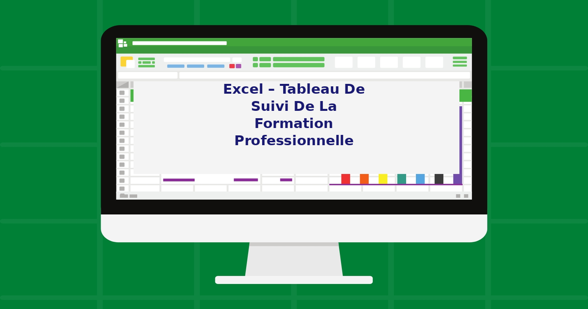 Excel – Tableau de suivi de la formation professionnelle Excel – Tableau de suivi de la formation professionnelle