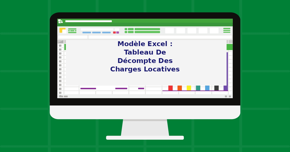 Modèle Excel : Tableau de Décompte des Charges Locatives Modèle Excel : Tableau de Décompte des Charges Locatives